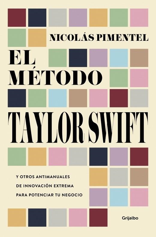 El método Taylor Swift | 9788425375187 | Pimentel, Nicolás | Librería Castillón - Comprar libros online Aragón, Barbastro