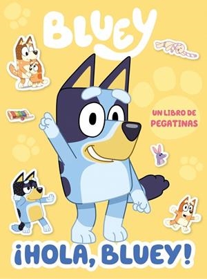 Bluey. Actividades - ¡Hola, Bluey! Libro de pegatinas | 9788448873769 | Bluey | Librería Castillón - Comprar libros online Aragón, Barbastro