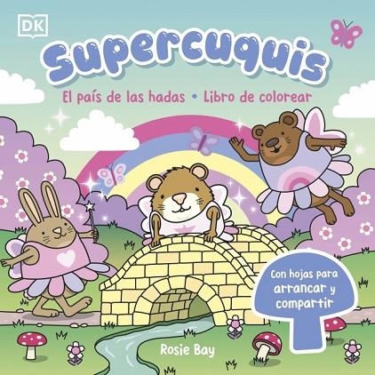 Supercuquis - El país de las hadas: Libro de colorear | 9780241825365 | Bay, Rosie | Librería Castillón - Comprar libros online Aragón, Barbastro