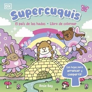Supercuquis - El país de las hadas: Libro de colorear | 9780241825365 | Bay, Rosie | Librería Castillón - Comprar libros online Aragón, Barbastro