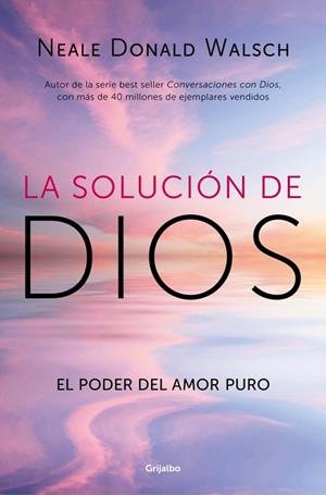 La solución de Dios | 9788425375064 | Walsch, Neale Donald | Librería Castillón - Comprar libros online Aragón, Barbastro