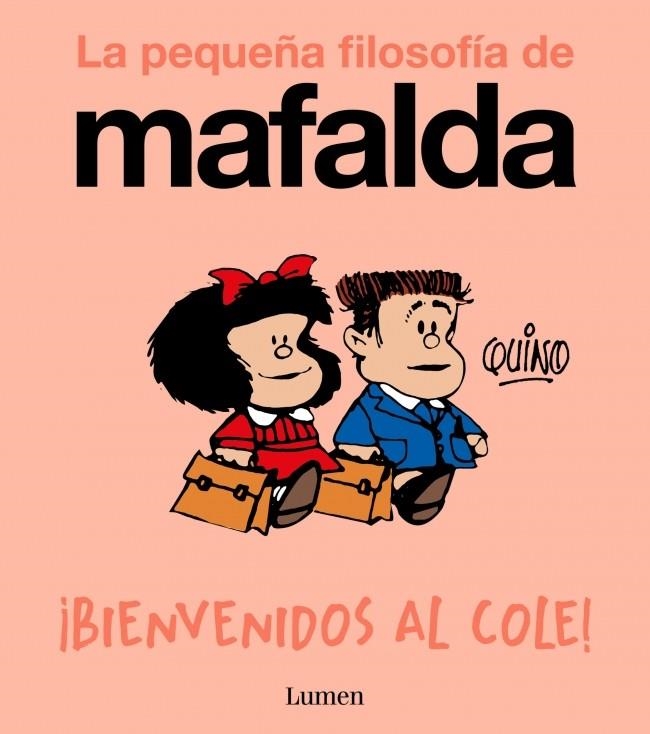 ¡Bienvenidos al cole! (La pequeña filosofía de Mafalda) | 9788426433985 | Quino | Librería Castillón - Comprar libros online Aragón, Barbastro