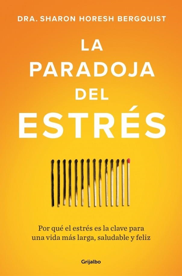 La paradoja del estrés | 9788425373350 | Horesh Bergquist, Sharon | Librería Castillón - Comprar libros online Aragón, Barbastro