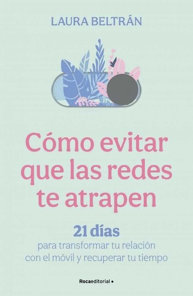 Cómo evitar que las redes te atrapen | 9791388139093 | Beltrán, Laura | Librería Castillón - Comprar libros online Aragón, Barbastro