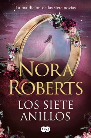 Los siete anillos (La maldición de las siete novias 3) | 9791387512408 | Roberts, Nora | Librería Castillón - Comprar libros online Aragón, Barbastro