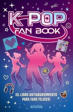 K-pop Fan Book. ¡El libro antiaburrimiento para fans felices! | 9788414359877 | VV.AA. | Librería Castillón - Comprar libros online Aragón, Barbastro