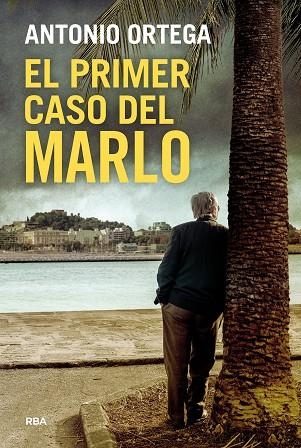 El primer caso del Marlo | 9788410989955 | Ortega, Antonio | Librería Castillón - Comprar libros online Aragón, Barbastro