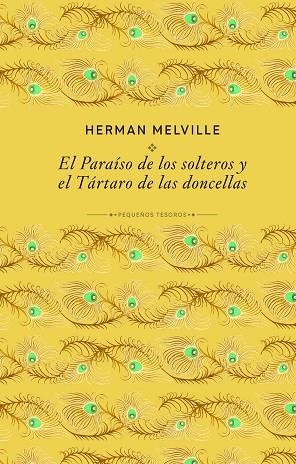 El paraíso de los solteros y el Tártaro de las doncellas | 9791370311780 | Melville, Herman | Librería Castillón - Comprar libros online Aragón, Barbastro