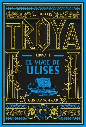El ciclo de Troya. Libro 2: El viaje de Ulises | 9791388154102 | Schwab, Gustav | Librería Castillón - Comprar libros online Aragón, Barbastro