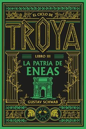 El ciclo de Troya. Libro 3: La patria de Eneas | 9791388154119 | Schwab, Gustav | Librería Castillón - Comprar libros online Aragón, Barbastro