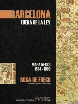 Barcelona. Fuera de la ley - Mapa negro 1884-1909 | 9788412048391 | Maragall, Joan | Librería Castillón - Comprar libros online Aragón, Barbastro