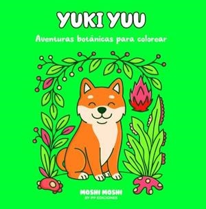 YUKI YUU - AVENTURAS BOTÁNICAS | 9789873204272 | VV.AA. | Librería Castillón - Comprar libros online Aragón, Barbastro
