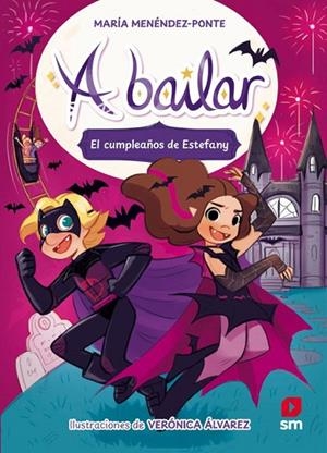 A Bailar 5: El cumpleaños de Estefany | 9788410555358 | Menéndez-Ponte, María | Librería Castillón - Comprar libros online Aragón, Barbastro