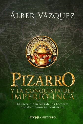 Pizarro y la conquista del Imperio inca | 9788410943520 | Vazquez, Alber | Librería Castillón - Comprar libros online Aragón, Barbastro
