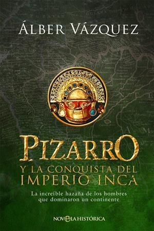 Pizarro y la conquista del Imperio inca | 9788410943520 | Vazquez, Alber | Librería Castillón - Comprar libros online Aragón, Barbastro