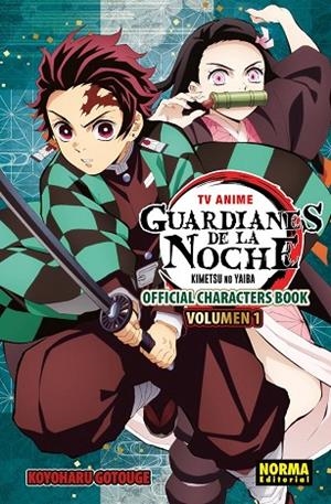 TV ANIME GUARDIANES DE LA NOCHE OFFICIAL CHARACTER BOOK 01 | 9788467979619 | Gotouge, Koyoharu | Librería Castillón - Comprar libros online Aragón, Barbastro