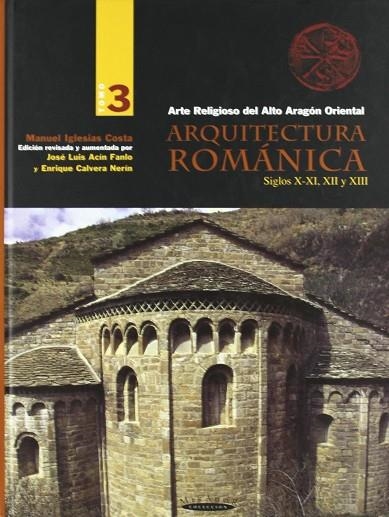 Arquitectura Romanica. Tomo 3. Siglos X-Xi-Xii y Xiii | 9788483211629 | Iglesias Costa, Manuel | Librería Castillón - Comprar libros online Aragón, Barbastro