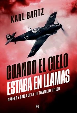 Cuando el cielo estaba en llamas | 9788410943667 | Bartz, Karl | Librería Castillón - Comprar libros online Aragón, Barbastro