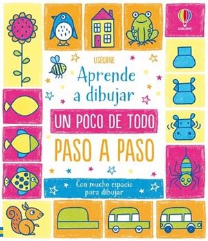 Aprende a dibujar un poco de todo paso a paso | 9781806070817 | Watt, Fiona | Librería Castillón - Comprar libros online Aragón, Barbastro