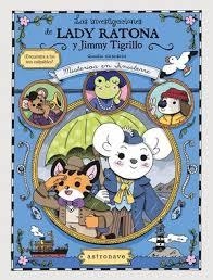 LAS INVESTIGACIONES DE LADY RATONA Y JIMMY TIGRILLO | 9788467983876 | GIRARDCLOS, QUENTIN | Librería Castillón - Comprar libros online Aragón, Barbastro