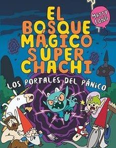 El bosque mágico súper chachi 2: Los portales del pánico | 9788410552517 | Long, Matty | Librería Castillón - Comprar libros online Aragón, Barbastro
