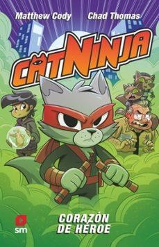 Catninja 6: Corazón de héroe | 9788410552746 | Cody, Matthew | Librería Castillón - Comprar libros online Aragón, Barbastro