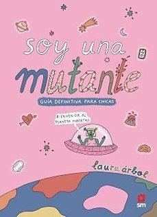 Soy una mutante | 9788410557758 | Árbol, Laura | Librería Castillón - Comprar libros online Aragón, Barbastro