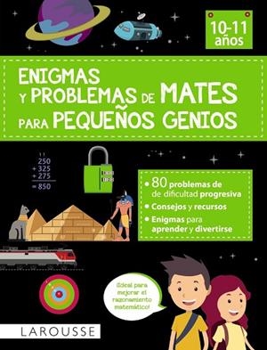 Enigmas y problemas de mates para pequeños genios (10-11 años) | 9788419436771 | Auriol, Sylvaine | Librería Castillón - Comprar libros online Aragón, Barbastro