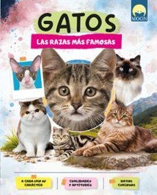 GATOS RAZAS MAS FAMOSAS | 9791256431762 | VV.AA. | Librería Castillón - Comprar libros online Aragón, Barbastro