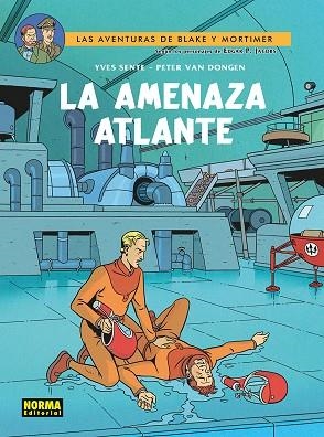 BLAKE Y MORTIMER 31. LA AMENAZA ATLANTE | 9788467984545 | YVES SENTE ; PETER VAN DONGEN | Librería Castillón - Comprar libros online Aragón, Barbastro
