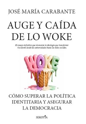 Auge y caída de lo woke | 9791387812263 | José María Carabante | Librería Castillón - Comprar libros online Aragón, Barbastro