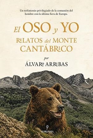 El oso y  yo | 9791370204600 | Arribas Moreno, Álvaro | Librería Castillón - Comprar libros online Aragón, Barbastro
