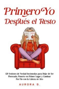 Primero Yo, después el Resto | 9786287831971 | S., Aurora | Librería Castillón - Comprar libros online Aragón, Barbastro