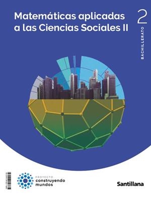 Matematicas Aplicadas A Las Ciencias Sociales Ii 2 Bto Construyendo Mundos | 9788414402139 | Librería Castillón - Comprar libros online Aragón, Barbastro