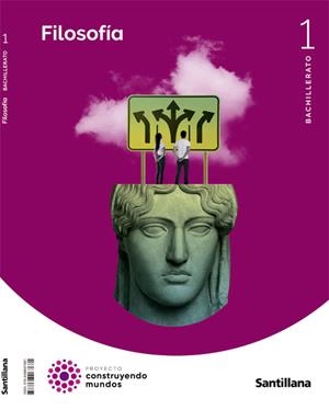 Filosofia 1 Bto Construyendo Mundos | 9788468067681 | Chazarra Blanco, Antonio | Librería Castillón - Comprar libros online Aragón, Barbastro