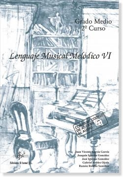 LENGUAJE MUSICAL MELÓDICO 6 | 9788417953317 | ROBLES OJEDA, GABRIEL/GARCÍA GARCÍA, JUAN VICENTE/IGLESIAS GONZÁLEZ, JOSÉ | Librería Castillón - Comprar libros online Aragón, Barbastro