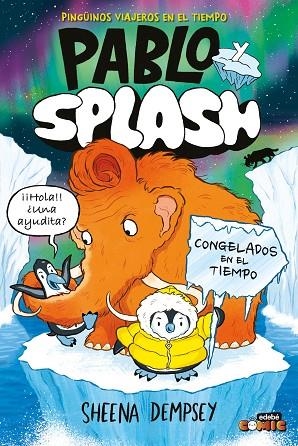 PABLO Y SPLASH. CONGELADOS EN EL TIEMPO | 9788468374253 | Dempsey, Sheena | Librería Castillón - Comprar libros online Aragón, Barbastro