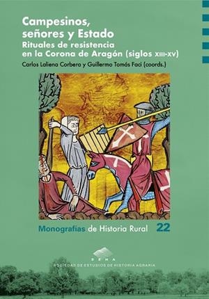 Campesinos, señores y Estado. Rituales de resistencia en la Corona de Aragón (si | 9791370140571 | Laliena Corbera, Carlos/Tomás Faci, Guillermo | Librería Castillón - Comprar libros online Aragón, Barbastro