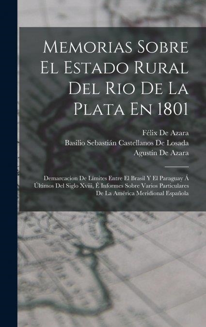 Memorias Sobre El Estado Rural Del Rio De La Plata En 1801 | 9781019111772 | Agustín De Azara / Basilio Sebastián Castellano De Losada / Azara, Félix de | Librería Castillón - Comprar libros online Aragón, Barbastro