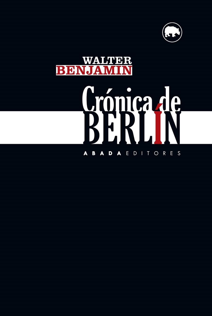 Crónica de Berlín | 9788416160402 | Benjamin, Walter | Librería Castillón - Comprar libros online Aragón, Barbastro