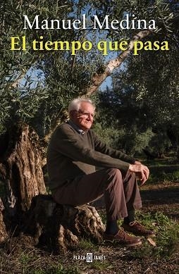 El tiempo que pasa | 9788401040580 | Medina, Manuel | Librería Castillón - Comprar libros online Aragón, Barbastro