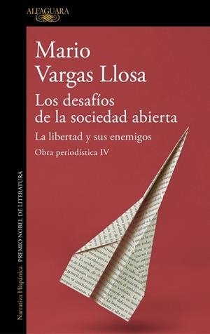 Los desafíos de la sociedad abierta: La libertad y sus enemigos (Obra periodística Vargas Llosa IV) | 9788420460444 | Vargas Llosa, Mario | Librería Castillón - Comprar libros online Aragón, Barbastro