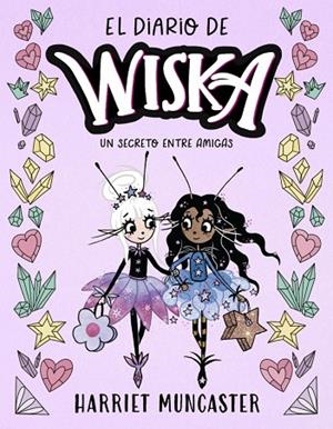 El diario de Wiska 2 - Un secreto entre amigas | 9791388277023 | Muncaster, Harriet | Librería Castillón - Comprar libros online Aragón, Barbastro