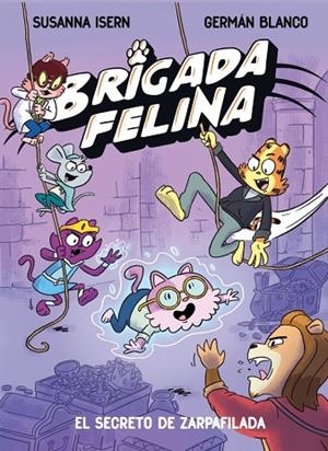 Brigada felina. El secreto de Zarpafilada | 9788448873639 | Isern, Susanna | Librería Castillón - Comprar libros online Aragón, Barbastro