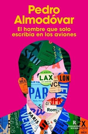 El hombre que solo escribía en los aviones | 9791387740566 | Almodóvar, Pedro | Librería Castillón - Comprar libros online Aragón, Barbastro