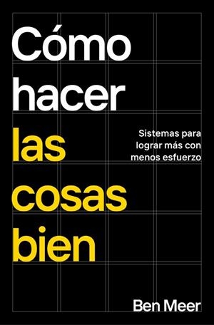Cómo hacer las cosas bien | 9788418053870 | Meer, Ben | Librería Castillón - Comprar libros online Aragón, Barbastro