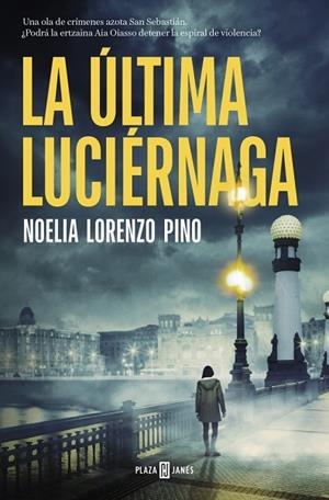La última luciérnaga | 9788401039331 | Lorenzo Pino, Noelia | Librería Castillón - Comprar libros online Aragón, Barbastro