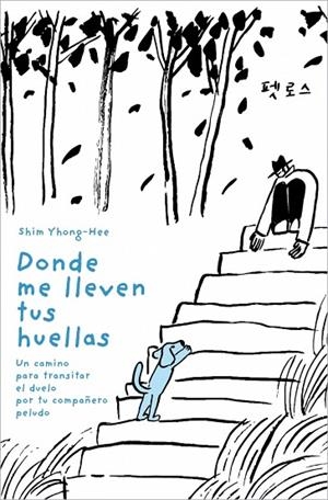 Donde me lleven tus huellas | 9788403526808 | Shim, Yhong-Hee | Librería Castillón - Comprar libros online Aragón, Barbastro