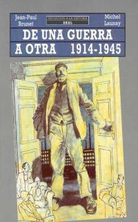 DE UNA GUERRA A OTRA 1914-1845 | 9788476006719 | BRUNET, J. P. ; LAUNAY, M. | Librería Castillón - Comprar libros online Aragón, Barbastro