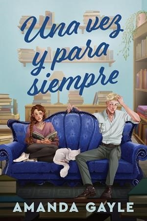 Una vez y para siempre | 9791387949891 | Gayle, Amanda | Librería Castillón - Comprar libros online Aragón, Barbastro